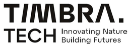 TIMBRA TECH INNOVATING NATURE BUILDING FUTURES