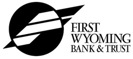 F FIRST WYOMING BANK & TRUST