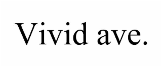 VIVID AVE.