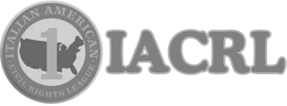 • ITALIAN AMERICAN • CIVIL RIGHTS LEAGUE 1 IACRL