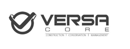 VERSA CORE CONSTRUCTION CONSERVATION MANAGEMENT