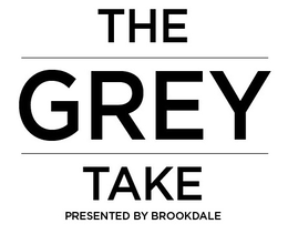 THE GREY TAKE PRESENTED BY BROOKDALE