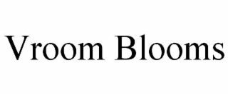 VROOM BLOOMS