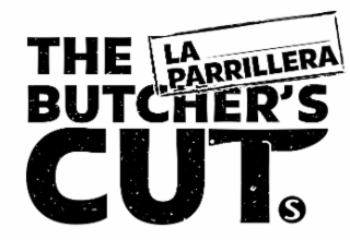 THE BUTCHER'S CUT S LA PARRILLERA