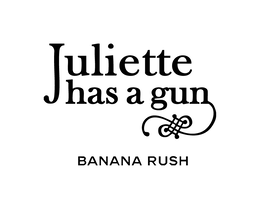 JULIETTE HAS A GUN BANANA RUSH