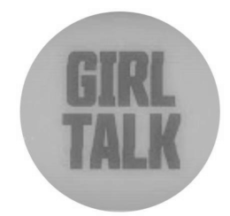 GIRL TALK