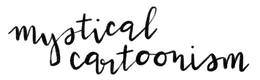 MYSTICAL CARTOONISM