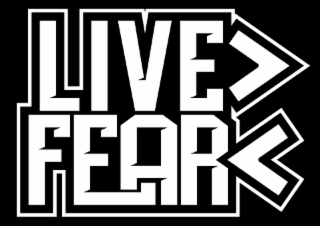 LIVE> FEAR<