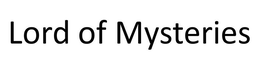 LORD OF MYSTERIES
