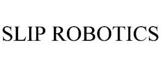 SLIP ROBOTICS