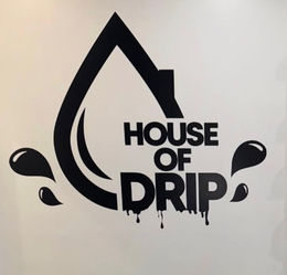 HOUSE OF DRIP
