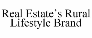 REAL ESTATE’S RURAL LIFESTYLE BRAND