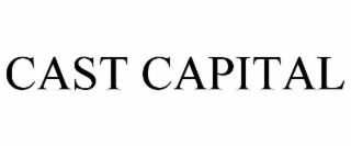 CAST CAPITAL