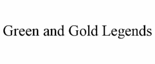 GREEN AND GOLD LEGENDS