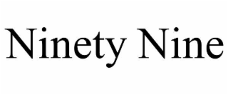 NINETY NINE