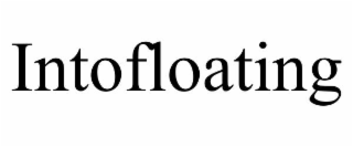 INTOFLOATING