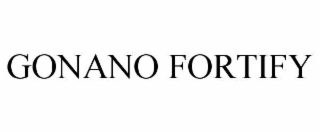 GONANO FORTIFY