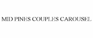 MID PINES COUPLES CAROUSEL