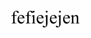 FEFIEJEJEN