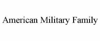 AMERICAN MILITARY FAMILY