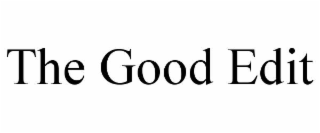 THE GOOD EDIT