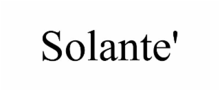 SOLANTE'