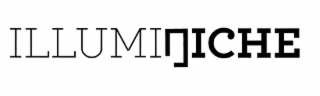 ILLUMINICHE