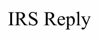 IRS REPLY