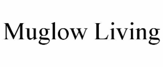 MUGLOW LIVING