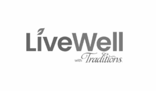 LIVEWELL WITH TRADITIONS