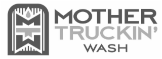 MTW MOTHER TRUCKIN' WASH