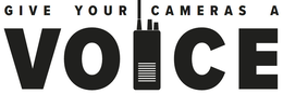 GIVE YOUR CAMERAS A VOICE