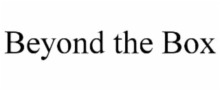 BEYOND THE BOX