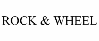 ROCK & WHEEL
