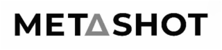 METASHOT