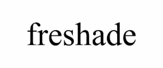 FRESHADE