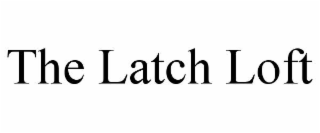 THE LATCH LOFT