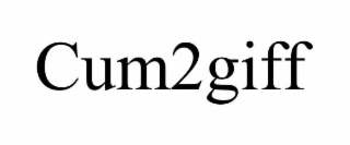 CUM2GIFF