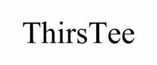 THIRSTEE