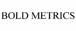 BOLD METRICS