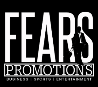 FEARS PROMOTIONS BUSINESS SPORTS ENTERTAINMENT