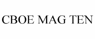 CBOE MAG TEN