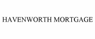 HAVENWORTH MORTGAGE