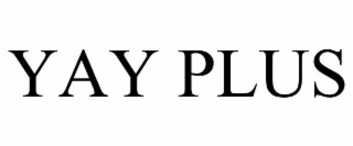 YAY PLUS