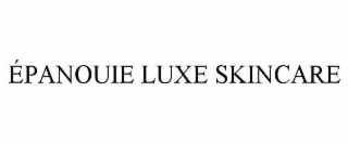 ÉPANOUIE LUXE SKINCARE