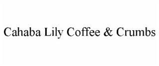 CAHABA LILY COFFEE & CRUMBS