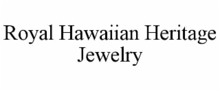 ROYAL HAWAIIAN HERITAGE JEWELRY