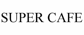 SUPER CAFE