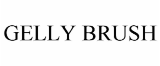 GELLY BRUSH