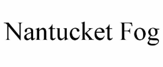 NANTUCKET FOG